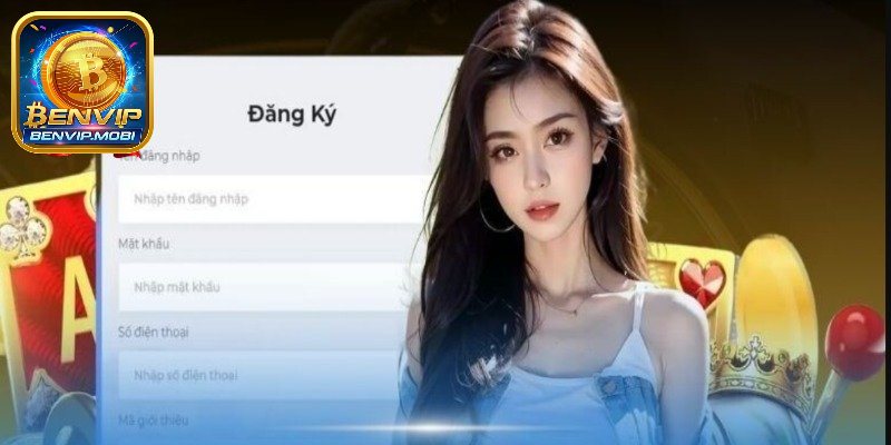 Đăng ký Benvip cần điều kiện gì?