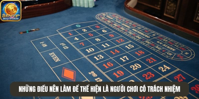 Hành động thể hiện chơi cờ bạc có trách nhiệm Benvip