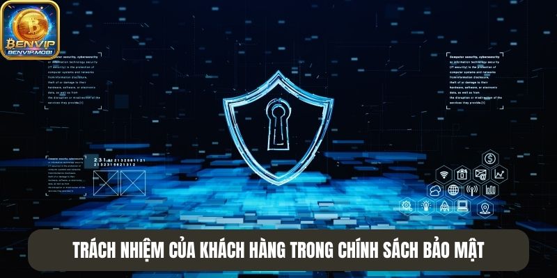Khách hàng cũng cần tự chịu trách nhiệm về vấn đề thông tin cá nhân